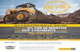 BUY A QUALIFYING NEW CAT MACHINE 0% FOR 60 MONTHS … · 2018. 5. 11. · PLUS, YOU’LL GET AN EQUIPMENT PROTECTION PLAN AT NO COST. BUY A QUALIFYING NEW CAT ® MACHINE* Yep, every