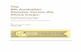 The 9th Australian Division Versus the Africa Corps - ibiblioibiblio.org/hyperwar/NHC/NewPDFs/AUSTRALIA/AUS 9th... · 2018. 12. 15. · pass through their initial perimeter into extensive