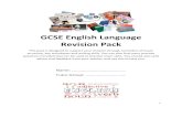 GCSE English Language Revision Pack Language...1 GCSE English Language Revision Pack This pack is designed to support your revision through reminders of exam structure, key techniques