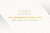 USE OF EXPANDED CLAY AGGREGATE (ECA) IN PRECAST CONCRETE … · 2018. 5. 19. · Precast Concrete Segments: Past years, using Expanded Clay Aggregate (ECA) in a precast concrete seemed