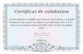 Certificat de validation Ce document certifie que Sueur christian a … · 2017. 8. 1. · Certificat de validation Ce document certifie que Sueur christian a validé 8 heures du