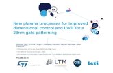 New plasma processes for improved dimensional control and …pesm2014.insight-outside.fr/presentations/Session4-3... · 2014. 6. 13. · New plasma processes for improved dimensional