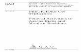 GAO-03-485 Pesticides on Tobacco: Federal Activities to Assess … · 2005. 9. 14. · TOBACCO Federal Activities to Assess Risks and Monitor Residues GAO-03-485 . In the 1990s, domestic