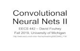 Convolutional Neural Nets IIweb.eecs.umich.edu/~fouhey/teaching/EECS442_F19/slides/...Convolutional Neural Network (CNN) x C f(n) W 1 b 1 C f(n) W 2 b 2 C (n) W 3 Today H W C 1 1 F
