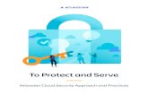 To Protect and Serve - Atlassian1165e090-2527-4e7d-8b5a-b5… · TO PROTECT AND SERVE: ATLASSIAN CLOUD SECURITY APPROACH AND PRACTICES 2. Most challenges — large and small — are