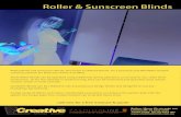 Roller & Sunscreen Blindscreativeblinds.com.au/wp-content/uploads/creative-blinds-roller-blinds.pdfRoller & Sunscreen Blinds 2000 BLINDS . AWNINGS . SECURITY Ballina / Byron Ph: 02