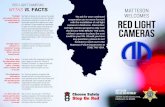 WELCOMES RED LIGHT CAMERAS · 2019. 1. 16. · 01 Red light cameras save lives. Red light camera programs cost ONLY those 02 who BREAK THE LAW. Motorists are more likely to be injured