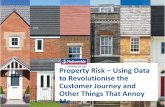 Property Risk – Using Data Customer Journey and Other Things … · 2019. 11. 20. · lending. Improve the customer / member experience. Valuer. Conveyancer. ... Valuation (using