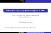 Verification of Railway Interlockings in SCADEcsfm/Rail/Pubs/LawrenceAVOCS10Slides.pdf · 2017. 5. 30. · Complier Certiﬁed EN 50128 SCADE moto: Design, Verify, Generate. We only
