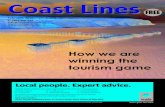 Coast Lines...Coast Lines February, 2016 Vol. 5 #72 T: 0402 900 317 o@cinf oastlines.com.au Free How we are winning the tourism game 2 Coast Lines Coast Lines Established 2011 PH: