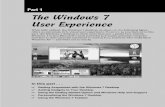 Part 1 The Windows 7 User Experience · 2020. 2. 24. · 2 Part 1: The Windows 7 User Experience Desktop The Windows 7 desktop (see Figure 1-1) consists of the taskbar (see “Taskbar”