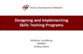 Designing and Implementing Skills Training Programs · 2016. 10. 24. · Designing and Implementing Skills Training Programs ... Training related ALMP programs have often been supply-