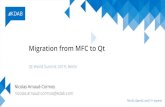 Migration from MFC to Qt - KDAB · Note on mixed MFC/Qt application •QtWinMigrate allows to create mixed MFC/Qt application •The application is almost 100% feature complete during