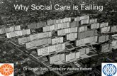 (379) Why Social Care is Failing … · Why Social Care is Failing Dr Simon Duffy, Centre for Welfare Reform. Pruitt-Igoe. 1. Social Care has emerged out of the system of institutions