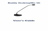 User’s Guide · 2019. 2. 22. · Technical Support: ... Buddy DesktopMic 7G is setting new standards for voice-capture technology. ... Apple Mac, Linux and Google Chrome OS. The