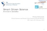 Smart Citizen Science - INSPIRE...Thomas Bartoschek Citizen Science and Smart Cities Summit 2014 #CSSCS14 JRC, Ispra, 06. February 2014 Smart Citizen Science EnviroCar & SenseBox 1•