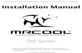 New MrCool DIY Installation Manual DML vrv 2019 ENG 01 01 [full] · 2019. 8. 14. · While choosing a location, be aware that you should leave ample room for a wall hole (see Drill