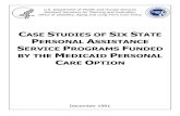 Case Studies of Six State Personal Assistance Service Programs … · CASE STUDIES OF SIX STATE PERSONAL ASSISTANCE SERVICE PROGRAMS FUNDED BY THE MEDICAID PERSONAL CARE OPTION Jae