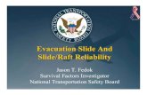 Evacuation Slide And Slide/Raft Reliability• Evacuation slide/raft at door 2L separated from airplane when door was opened – Pack fell to ground with girt bar and did not inflate.