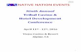 Ninth Annual Tribal Casino & Hotel Development Conference · 2018. 11. 19. · 4/8/2016 10:54 AM 2 Justin O’Connor President Native Nation Events The Ninth Annual Tribal Casino