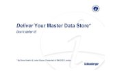 Deliver Your Master Data Store*dm4ep.com/data/smi03-masterdata.pdfToday, tomorrow and in the long term SMI03 Deliver your master data store What is a master data store? A defined collection