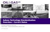 Subsea Technology Standardisation Overview – Current Statusoilandgasuk.co.uk/wp-content/uploads/2015/09/Subsea...£2.4m saving from Project Management £3.8m saving from Engineering