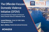 The Offender-Focused Domestic Violence Initiative (OFDVI)...3 major components of the initiative are: • Capturing full record of domestic history - Hollywood completes incident report