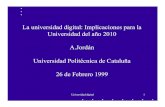 La universidad digital: Implicaciones para la Universidad del año … · 2009. 1. 19. · La universidad milenaria • Durante el último milenio, ha cambiado a través del tiempo