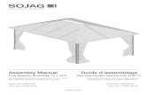 Assembly Manual Guide d’assemblage · 2018. 12. 7. · Assembly Manual Four Seasons Sunshelter 12 x 16 ft. Exact dimension of the roof, corner-to-corner: 144 x 191 inch Min. dimension