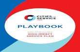 PLAYBOOK - Bloomberg Professional Services...The Cities of Service Playbook can guide cities of any size and makeup, i.e. whether mayor-council, council-manager. It guides city leaders