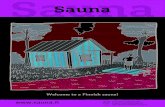 Sauna · 2017. 5. 31. · Sauna Sauna. SUOMEN SAUNASEURA FINSKA BASTUSÄLLSKAPET THE FINNISH SAUNA SOCIETY www .sauna . SUOMEN SAUNASEURA FINSKA BASTUSÄLLSKAPET THE FINNISH SAUNA