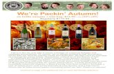 We’re Packin’ Autumn!nostalgic associations. Of course, we’re always excited to pair the perfect wines with our favorite autumn treats and festivities. We also have no shortage