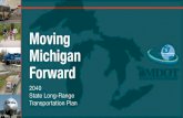 A message from MDOT Director, - Michigan · 2016. 6. 1. · 2040 MITP Public Meeting Presentation (May 10, 2016) Author: MDOT Subject: 2040 MITP SLRP Public Meeting Presentation (May