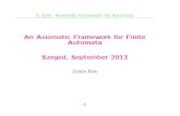 Z. Esik: Axiomatic Framework for Automata´Z. Esik: Axiomatic Framework for Automata´ Matrix semirings Proposition When S is a semiring and n ≥ 0, Sn×n = (Sn×n,+,·,0,En) is a