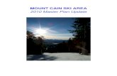 MOUNT CAIN SKI AREA - British Columbia...broader range of recreation activities including skiing, snowshoeing and Nordic skiing in the winter months and hiking and climbing during