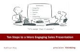 Ten Steps&to&a&More&Engaging&Sales&Presentation...3 Ten Steps to a More Engaging Sales Presentation Ideally, your list will be shorter, and based on your sales challenge. Let’s say