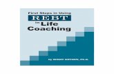 First Steps in Using REBTrebtinstitute.org/downloads/rebt-life-coaching1.pdf · 2011. 1. 27. · iii INTRODUCTION. Your basic goal as a life coach is to help your coachee identify,