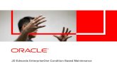 JD Edwards EnterpriseOne Condition Based Maintenance · 2019. 12. 12. · Company Owned Assets Customer Owned Assets Managing requests for service / maintenance JD Edwards EnterpriseOne