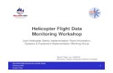 Helicopter Flight Data Monitoring Workshop · 2020. 2. 4. · Helicopter Flight Data Monitoring Workshop 1 HELI-EXPO HFDM Workshop Intro and IHST Update 22 February 2010 Houston,