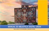 MANUAL DE BIBLIOTECA DIGITAL UNAM · 2020. 3. 19. · En esta sección puede encontrar: •Libros en formato electrónico contenidos en el catálogo de LIBRUNAM •Revistas y artículos