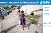 DISABILITY INCLUSIVE WASH PRACTICES - WordPress.com · 2017. 5. 18. · ... Develop disability inclusive indicators and collect data disaggregated by age, sex, and disability; ...