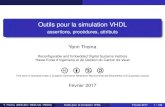 Outils pour la simulation VHDL - HEIG-VD · 2017. 4. 28. · Outils pour la simulation VHDL assertions, procédures, attributs Yann Thoma Reconﬁgurable and Embedded Digital Systems