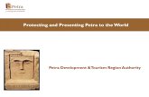 Protecting and Presenting Petra to the World · Protecting and Presenting Petra to the World Petra Development &Tourism Region Authority . Significance Petra is an outstanding example