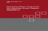 Delivering Safer Healthcare in Western Australia: WA Sentinel … · 2014. 2. 18. · WA Sentinel Event Report 2009/2010 5 Foreword “An adverse outcome for a patient is difficult,