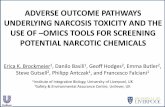 ADVERSE OUTCOME PATHWAYS UNDERLYING NARCOSIS …€¦ · ADVERSE OUTCOME PATHWAYS UNDERLYING NARCOSIS TOXICITY AND THE USE OF –OMICS TOOLS FOR SCREENING POTENTIAL NARCOTIC CHEMICALS