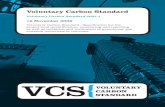 Voluntary Carbon Standard 2007 - Verra · 2007.1) and the Program Guidelines 2007.1. The VCS 2007.1 for project proponents, validators and verifiers provides a global standard for