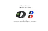 User Guide Fitness Tracker · 2019. 7. 24. · 1 User Guide Fitness Tracker B7 Pro 24h Real-time Heart Rate Monitor . 2 ... When the user walks and the arm swings, the device records