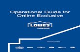 Operational Guide for Online Exclusive...As part of our commitment to deliver a true omni-channel customer experience, Lowe’s, along with its banners (RONA, Reno-Depot, and Lowe’s),