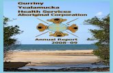 Gurriny Yealamucka Health Services - Christine Howeschowes.com.au/GYHS Annual Report 08-09.pdfGurriny Yealamucka Health Services Aboriginal Corporation Ph (07) 4056 9388Fax (07) 4056