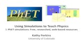 Using Simulations to Teach - APS Physics · 2013. 6. 3. · • Easy to change ... • Interactive lecture demos … In online “Lab” • Labs around it ... • Physics, chemistry,